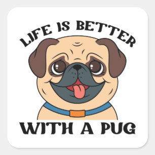 Adesivo Quadrado A Vida É Melhor Com Um Pug