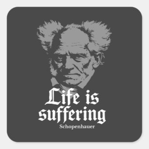 Adesivo Quadrado A vida é Sofrimento: Arthur Schopenhauer