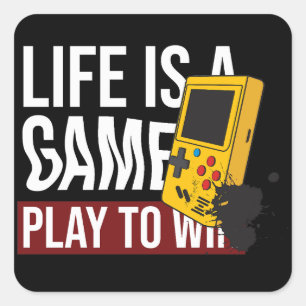 ADESIVO QUADRADO A VIDA É UM JOGO PARA GANHAR