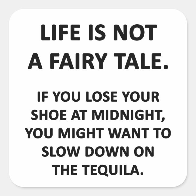 Adesivo Quadrado A vida não é um conto de fadas (Frente)