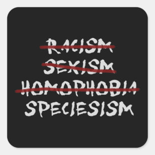 Adesivo Quadrado Abula Speciesism seguinte!