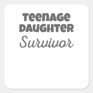 Adesivo Quadrado Adolescente Sobrevivente Engraçado Mãe Pai Present