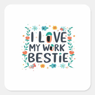 Adesivo Quadrado Adoro Meu Trabalho Bestie Clássico