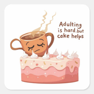 Adesivo Quadrado Adulting Is Hard Cake Sticker - Funny Millennial