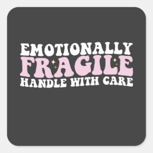 Adesivo Quadrado Alça Emocionalmente Frágil Com Cuidado