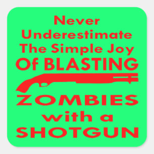 Adesivo Quadrado Alegria Simples De Explodir Zombies Com Uma Arma