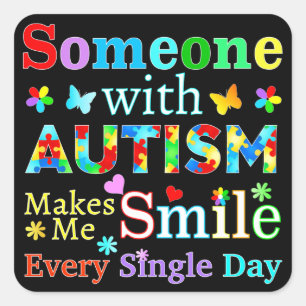 Adesivo Quadrado Alguém Com AUTISMO Me Faz SORRIR