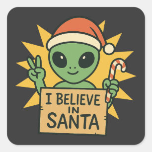 Adesivo Quadrado Alienígena Engraçado Eu Acredito no Papai Noel Sci