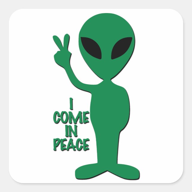 Adesivo Quadrado Alienígena - Eu Venho em Paz (Frente)