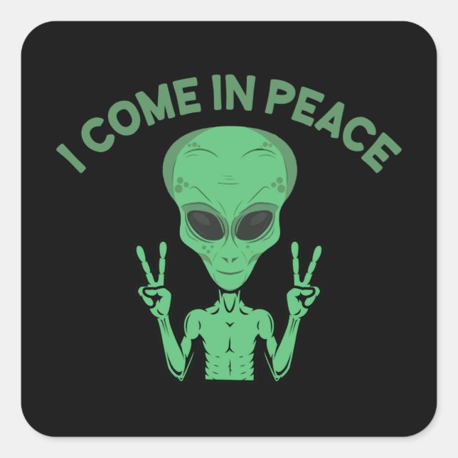 Adesivo Quadrado Alienígena Verde Eu Vim Em Paz OVNI Extraterrestre (Frente)