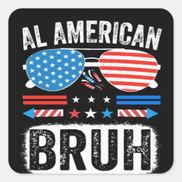 Adesivo Quadrado All American Bruh Funny Patriotic Meme Sticker