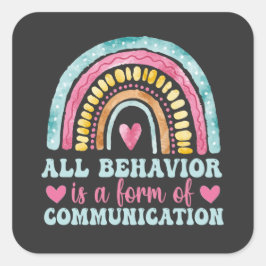 Adesivo Quadrado All Behavior Is A Form Of Communication