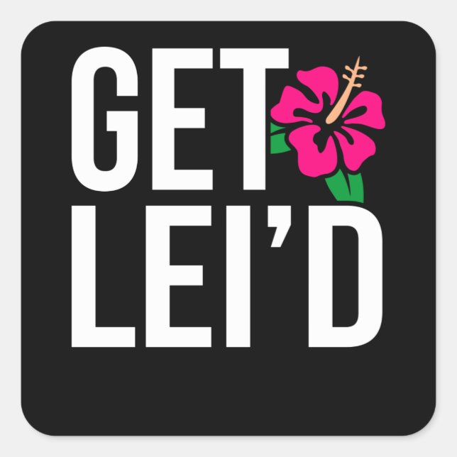 Adesivo Quadrado Aloha Hawaiian Obter o Dia da Lei Havaiana (Frente)