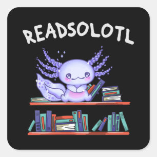 Adesivo Quadrado Amante do Livro Readsolott Funny Axolotl