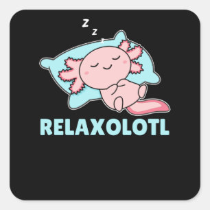 Adesivo Quadrado Amantes De Axolotl Relaxolotl, Animais Cujos Relax