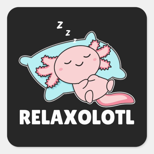 Adesivo Quadrado Amantes De Axolotl Relaxolotl, Animais Cujos Relax (Frente)