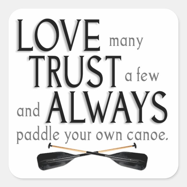 Adesivo Quadrado Ame Muitos, Confie em Alguns (Frente)