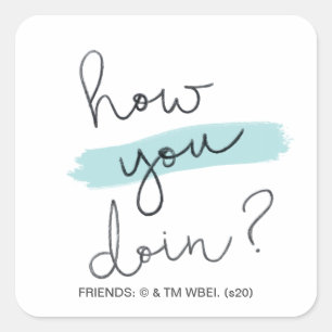 Adesivo Quadrado AMIGOS™   Como Está?