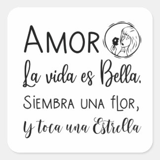 Adesivo Quadrado Amor la vida es bella, siembra una flor y toca
