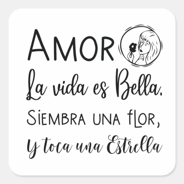 Adesivo Quadrado Amor la vida es bella, siembra una flor y toca (Frente)