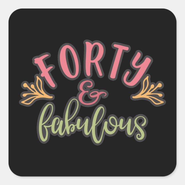 Adesivo Quadrado aniversário de 40 anos Ideias Quarenta E Fabuloso (Frente)