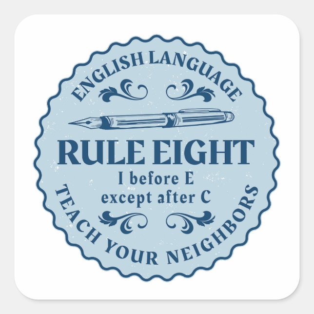 Adesivo Quadrado Antes de E exceto depois de C Regra Engraçado (Frente)