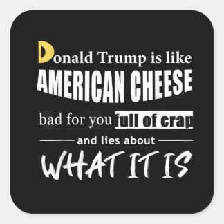 Adesivo Quadrado Anti Donald Trump é como uma americana Cheese Wome