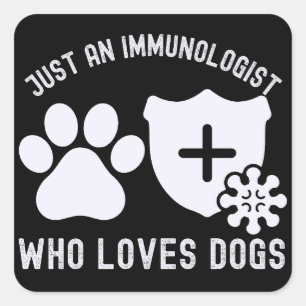 Adesivo Quadrado Apenas um Imunologista que Ama Cachorros 