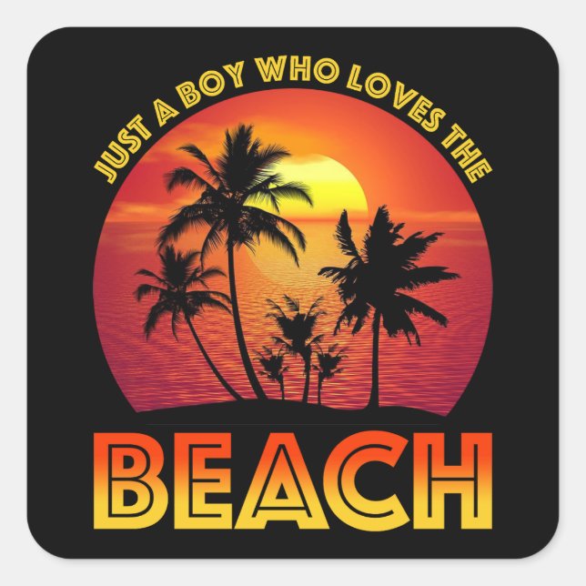 Adesivo Quadrado Apenas Um Menino Que Ama A Praia (Frente)