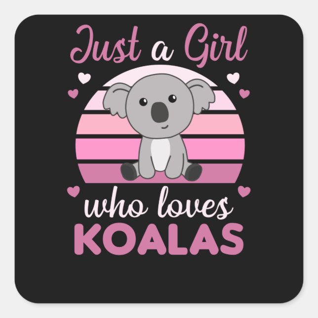 Adesivo Quadrado Apenas Uma Menina Que Ama O Urso Koalas Cute Koala (Frente)