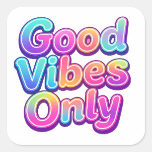 Adesivo Quadrado Apenas Vibrações Positivas Tipografia Colorida Pre