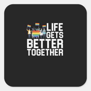 Adesivo Quadrado Apoio ao Orgulho LGBT A Vida Fica Melhor Juntos In