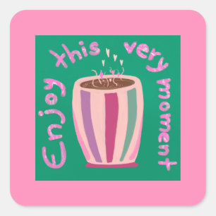 Adesivo Quadrado Aproveite esta citação de café quente
