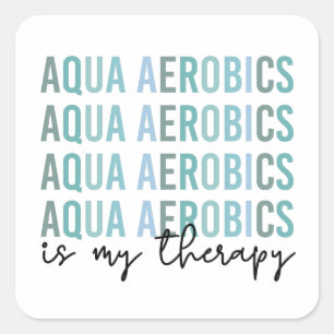 Adesivo Quadrado Aqua Aerobics é o meu presente de Therapy Water Ae