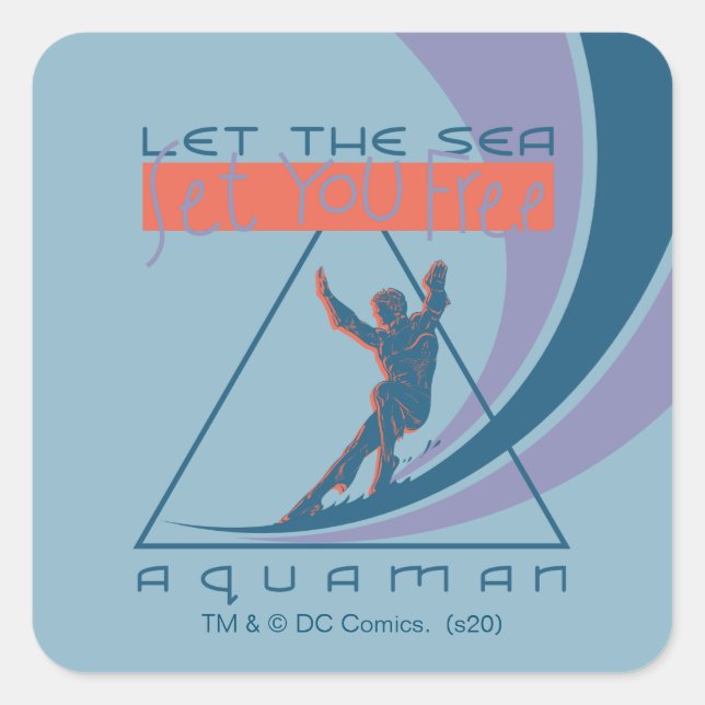 Adesivo Quadrado Aquaman | Deixe O Mar Libertá-Lo (Frente)