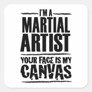Adesivo Quadrado Artista Marcial - Seu rosto é minha canvas