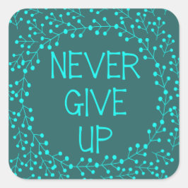 Adesivo Quadrado As citações inspiradores elegantes nunca dão acima