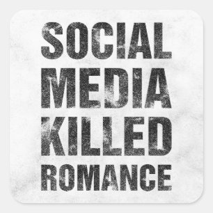 Adesivo Quadrado As Mídias Sociais Mataram o Romance