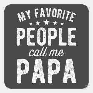 Adesivo Quadrado As Minhas Pessoas Favoritas Chamam-Me Papa
