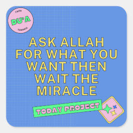Adesivo Quadrado Ask Allah & Wait for the Miracle
