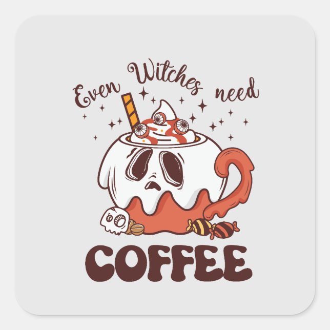 Adesivo Quadrado Até Bruxas Precisam De Café (Frente)