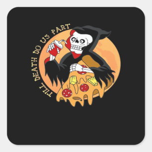 Adesivo Quadrado Até que a Morte nos Separe. Pizza para Sempre!
