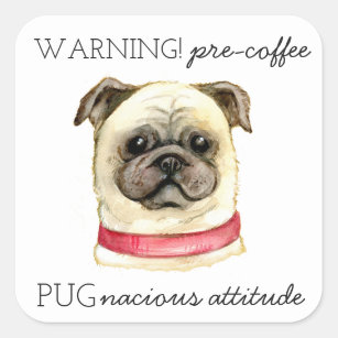 Adesivo Quadrado Atitude Pugnazista Pré-Café com Pug