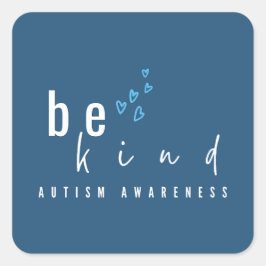Adesivo Quadrado autism awareness be kind blue hearts modern 