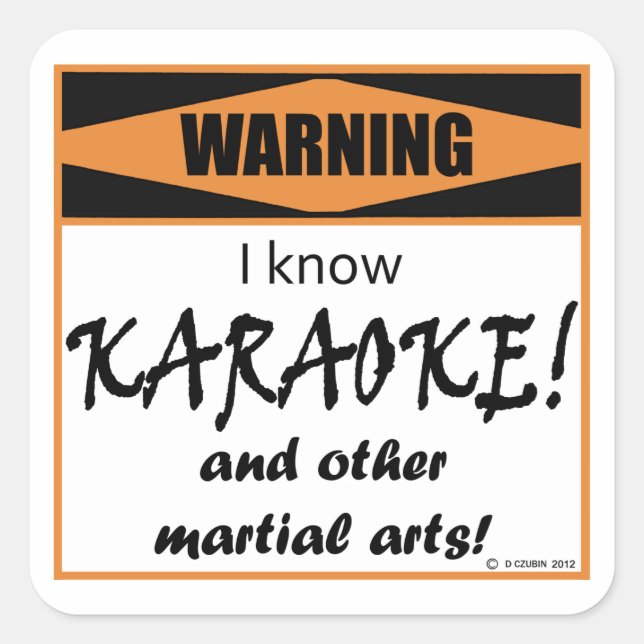 Adesivo Quadrado Aviso! Eu conheço KARAOKE! (Frente)