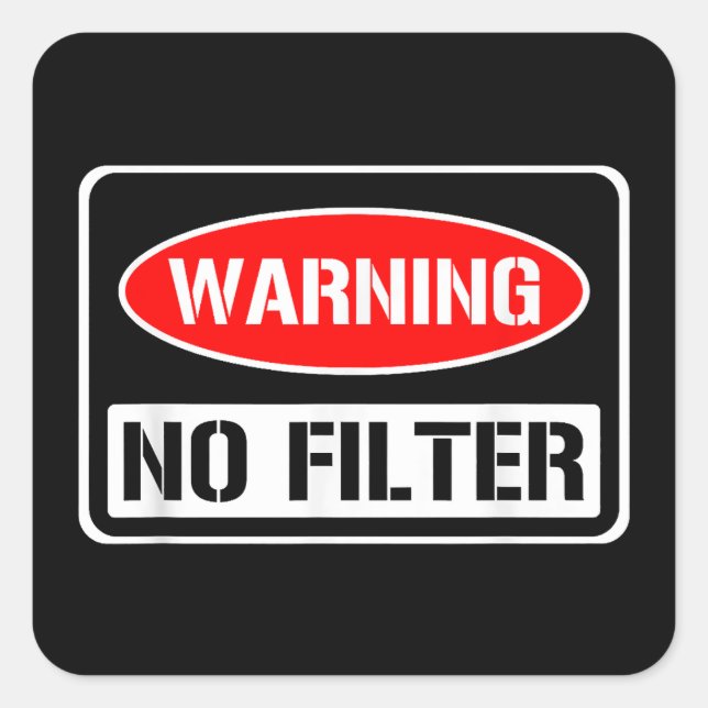 Adesivo Quadrado Aviso Sem Filtro Engraçado Engraçado Perigo De Arm (Frente)