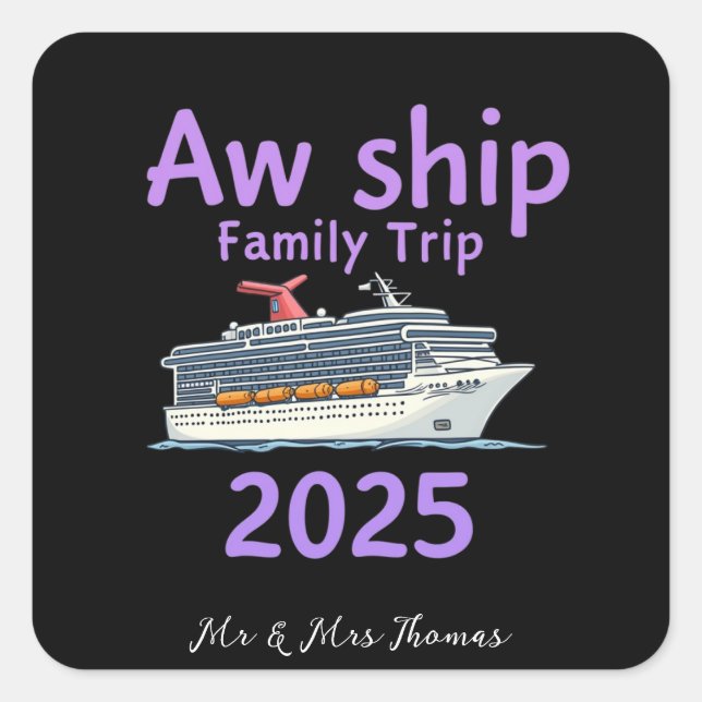 Adesivo Quadrado Aw Ship Family Trip 2025 Ultimate Cruise Adventure (Frente)