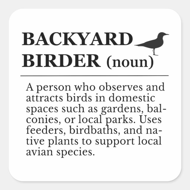 Adesivo Quadrado Backyard Birder Definition - Garden Birdwatching (Frente)