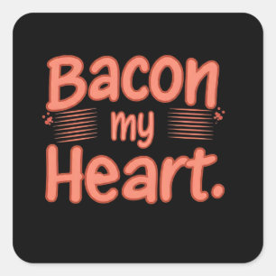 Adesivo Quadrado Bacon Meu Coração