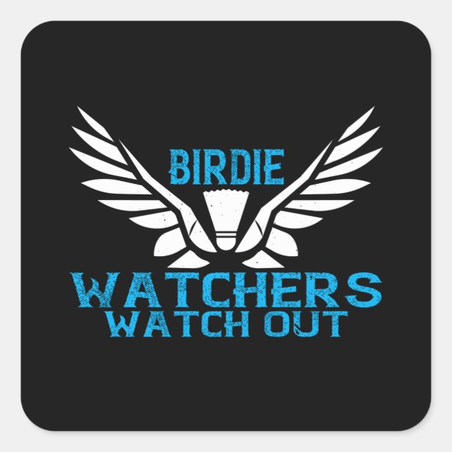 Adesivo Quadrado Badminton - Observadores Birdie Cuidado (Frente)